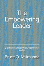 The Empowering Leader: practical insights for high-performance leaders 