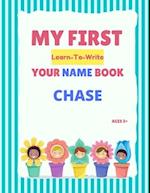 My First Learn-To-Write Your Name Book: Chase 