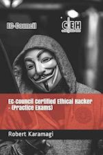 EC-Council Certified Ethical Hacker - (Practice Exams) 