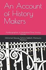 An Account of History Makers: Autobiographies of Unabashed Three Unsung Heroes 