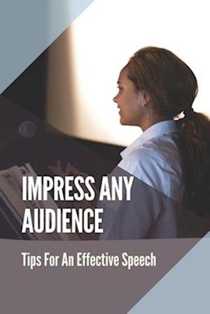 Impress Any Audience