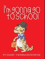 I'm gonna go to school: Preschooler - tracing and coloring exercise 