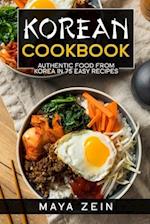 Korean Cookbook: Authentic Food From Korea In 75 Easy Recipes
