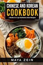 Chinese and Korean Cookbook: 2 Books In 1: 150 Authentic Asian Recipes 