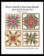 Barn Quilt Coloring Book: 400 Quilt Patterns 