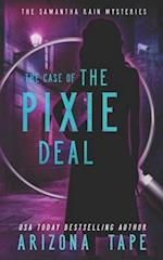 The Case Of The Pixie Deal 