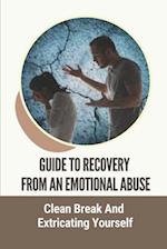 Guide To Recovery From An Emotional Abuse