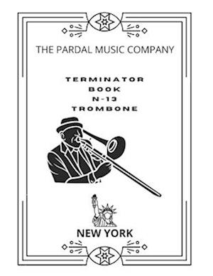 TERMINATOR BOOK N-13 TROMBONE: NEW YORK