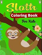 Sloth Coloring Book For Kids: Cute Animal Stress-relief Coloring Book For Grown-ups (Beautiful gifts For Children's) 