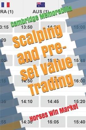 Scalping and Pre-set Value Trading: Horses Win Market