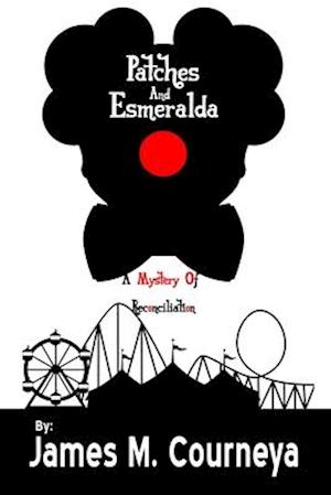 Patches and Esmeralda: a mystery of reconciliation