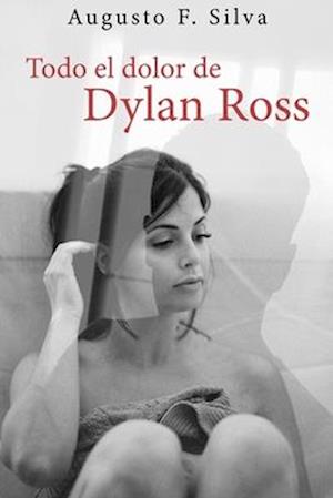 Todo el dolor de Dylan Ross