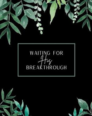 Waiting for HIS Breakthrough: A Journey Through Infertility