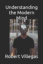 Understanding the Modern Mind 