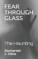 Fear Through Glass: The Haunting 