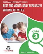 NAPLAN LITERACY SKILLS Best and Worst: Daily Persuasive Writing Activities Year 3 