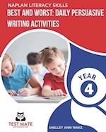 NAPLAN LITERACY SKILLS Best and Worst: Daily Persuasive Writing Activities Year 4 