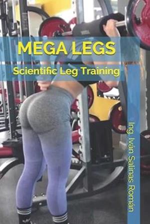 MEGA LEGS: Scientific Leg Training