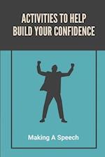 Activities To Help Build Your Confidence