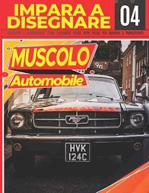 Impara a Disegnare Automobile Muscolo 04