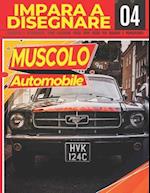 Impara a Disegnare Automobile Muscolo 04