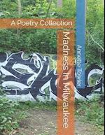 Madness In Milwaukee: A Poetry Collection 