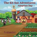 The Kit Kat Adventures: Adoption Day 