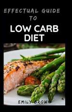 Effectual Guide To Low Carb Diet 