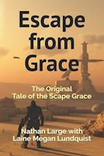 Escape From Grace: The Original Tale of the Scape Grace 