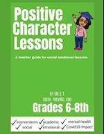 Positive Character Traits for 6-8: An educator guide for social emotional lessons. 