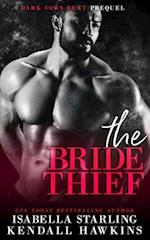 The Bride Thief: A Dark Forced Marriage Cartel Romance 