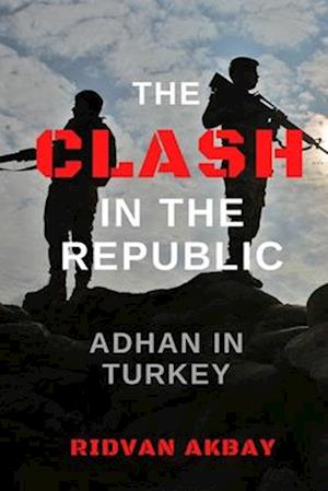 The Clash in the Republic: Adhan in Turkey