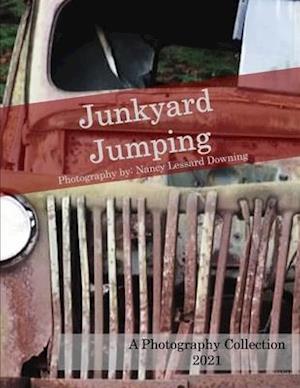 Junkyard Jumping: A Photography Collection