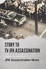 Story To Tv JFK Assassination