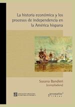 La historia económica y los procesos de independencia en la América hispana