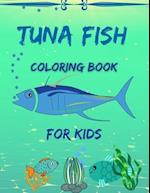 Tuna Fish Coloring Book For Kids: My First Fish Activity coloring Book for kids 