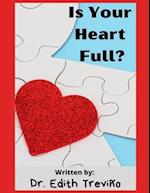 Is Your Heart Full?: A Social Emotional Children's Book. 