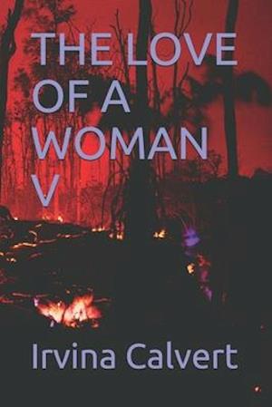 THE LOVE OF A WOMAN V