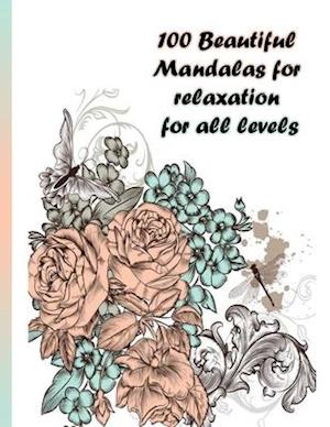 100 Beautiful Mandalas for relaxation for all levels