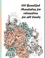 100 Beautiful Mandalas for relaxation for all levels