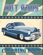 Hot Rods Coloring Book: Collection of Hot Rods, High Quality, American Muscle Cars,1960-1975 Designs for Coloring,Vintage Car Lovers Stress Relieving,