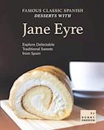 Famous Classic Spanish Desserts with Jane Eyre: Explore Delectable Traditional Sweets from Spain 