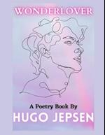 wonderlover: A Poetry Book by Hugo Jepsen 