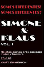 Somos diferentes. ¿Somos diferentes? Simone & Klaus relatos cortos eróticos para mujeres, hombres y parejas