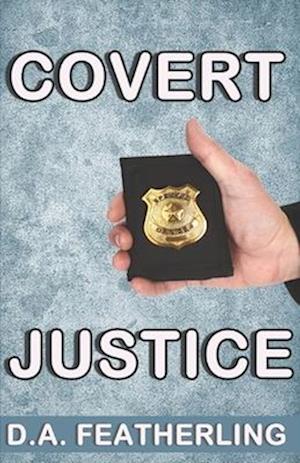 Covert Justice