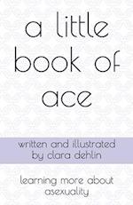 A Little Book of Ace: learning more about asexuality 