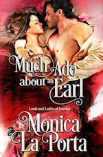 Much Ado About an Earl: A Regency Story Full of Passion 