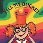 Fill my bucket: children's book 