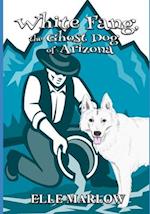 White Fang the Ghost Dog of Arizona 