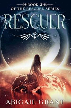 A Rescuer: Book 2 of the Rescued Series